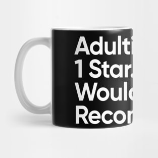 Adulting: 1 Star, Would Not Recommend- Funny Quote Mug